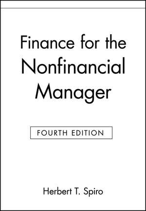 Finance for the Non–Financial Manager 4e de HT Spiro