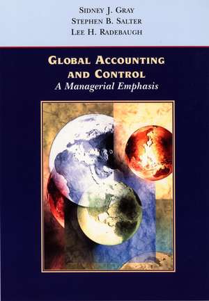 Global Accounting and Control – A Managerial Emphasis (WSE) de SJ Gray