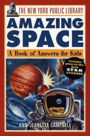 The New York Public Library Amazing Space – A Book of Answers for Kids de NYPL