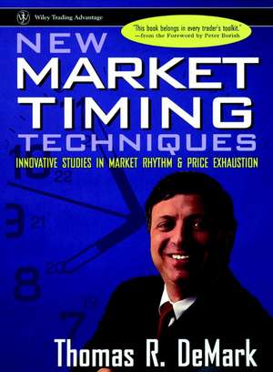 New Market Timing Techniques – Innovative Studies in Market Rhythm & Price Exhaustion de TR Demark