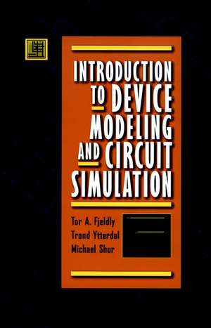 Introduction to Device Modeling and Circuit Simula Simulation de TA Fjeldly