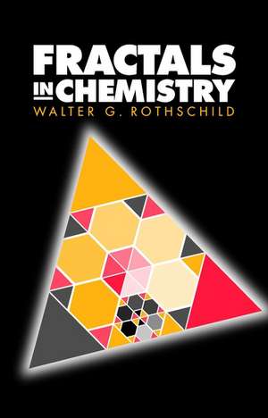 Fractals in Chemistry de WG Rothschild