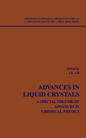 Advances in Liquid Crystals – A Special Volume of Advances in Chemical Physics V113 de I Prigogine