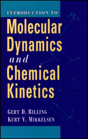 Introduction/Advanced Molecular Dynamics and Chemical Kinetics 2VST de GD Billing