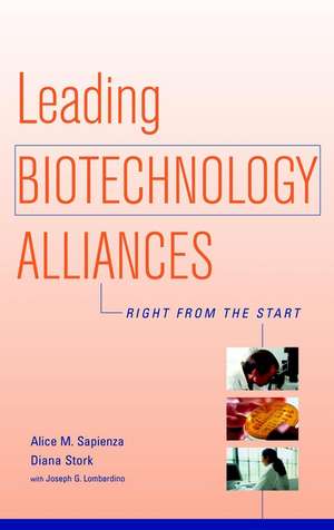 Leading Biotechnology Alliances – Right From the Start de AM Sapienza