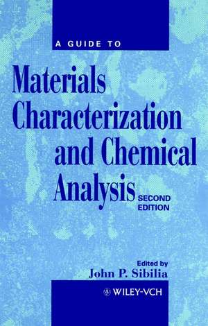 A Guide to Materials Characterization and Chemical Analysis 2e de JP Sibilia