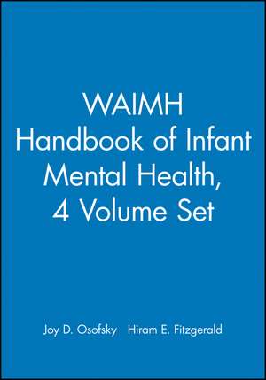 WAIMH Handbook of Infant Mental Health 4 V Set de JD Osofsky