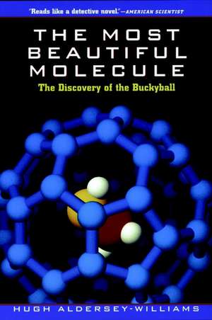 The Most Beautiful Molecule de Hugh Aldersey-Williams