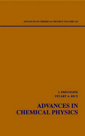 Advances in Chemical Physics V123 de I Prigogine