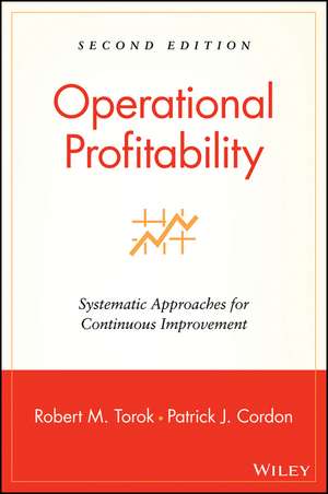 Operational Profitability – Systematic Approaches for Continuous Improvement 2e de RM Torok