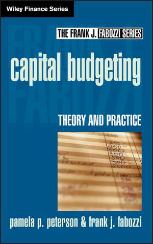 Capital Budgeting – Theory & Practice de PP Peterson