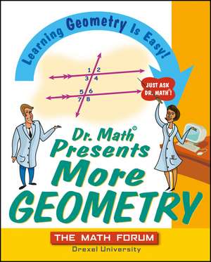 Dr. Math Presents More Geometry – Learning Geometry is Easy! Just Ask Dr. Math! de The Math Forum