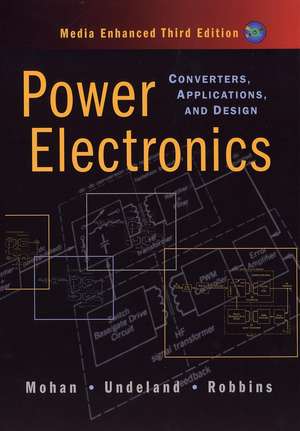 Power Electronics – Converters, Applications and Design, Media Enhanced 3e (WSE) de N Mohan