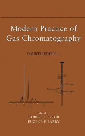 Modern Practice of Gas Chromatography 4e de RL Grob