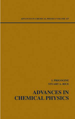 Advances in Chemical Physics V127 de I Prigogine