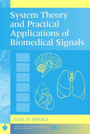 System Theory and Practical Applications of Biomedical Signals de GD Baura