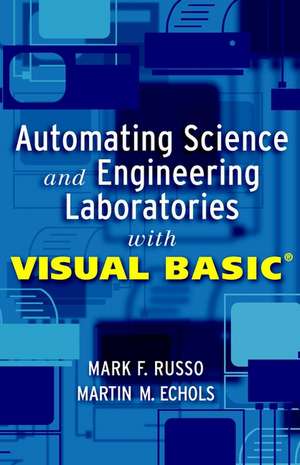 Automating Science and Engineering Laboratories With Visual Basic de MF Russo