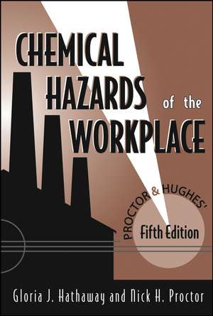 Proctor and Hughes′ Chemical Hazards of the Workplace 5e de GJ Hathaway