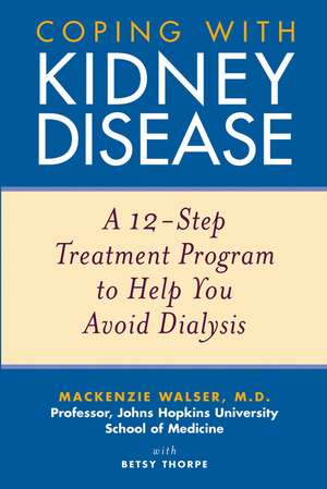 Coping with Kidney Disease de Mackenzie Walser