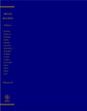 Organic Reactions V61 de L Overman