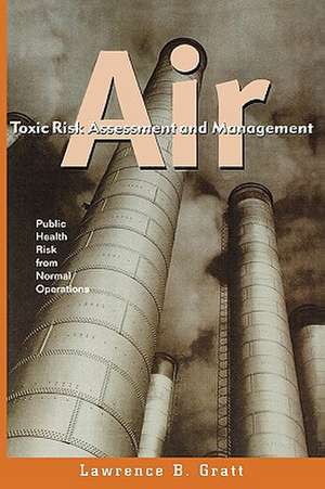 Air Toxic Risk Assessment and Management: Public H de LB Gratt