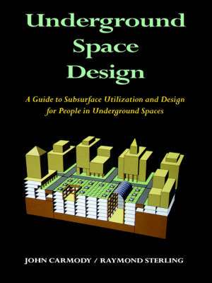 Underground Space Design de J Carmody