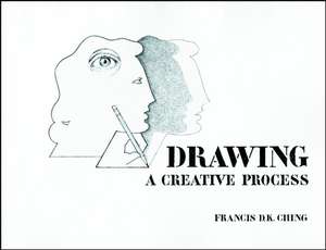 Drawing – A Creative Process de FDK Ching