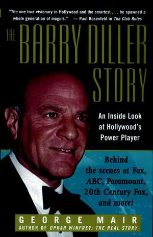 The Barry Diller Story – The Life and Times of the Greatest Entertainment Mogul de G Mair