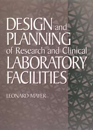 Design and Planning of Research and Clinical Labor Laboratory Facilities de L Mayer