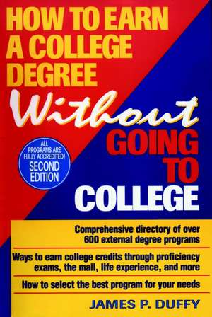 How to Earn a College Degree Without Going to College de James P. Duffy