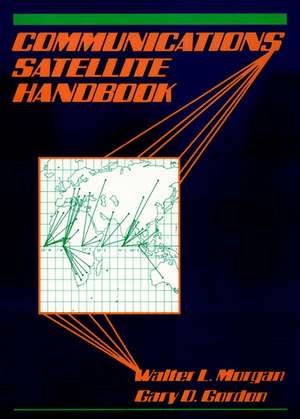 Communications Satellite Handbook de WL Morgan