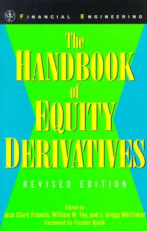 The Handbook of Equity Derivatives Revised Edition de JC Francis