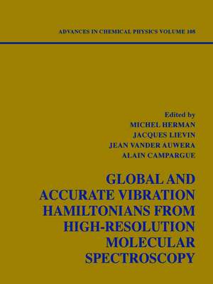 Global and Accurate Vibration Hamiltonians from High–Resolution Molecular Spectroscopy V108 Advances in Chemical Physics de I Prigogine