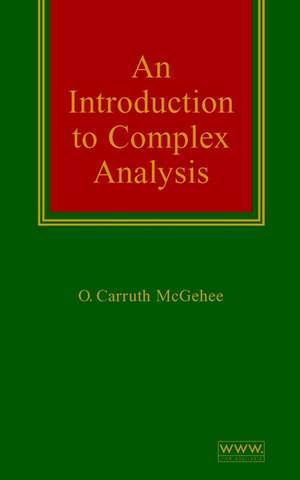 An Introduction to Complex Analysis de OC McGehee