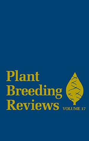 Plant Breeding Reviews Volume 17 de J Janick