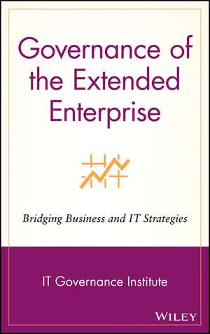 Governance of the Extended Enterprise – Bridging Business and IT Strategies de IT Governance I