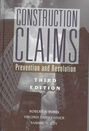 Construction Claims: Prevention and Resolution – T de RA Rubin