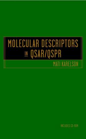 Molecular Descriptors in QSAR/QSPR CD–ROM) de M Karelson