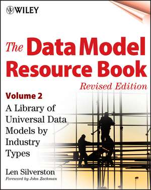 The Data Model Resource Book, Revised Edition, Vol Universal Data Models by Industry Types Revised edition V 2 +CD de L Silverston