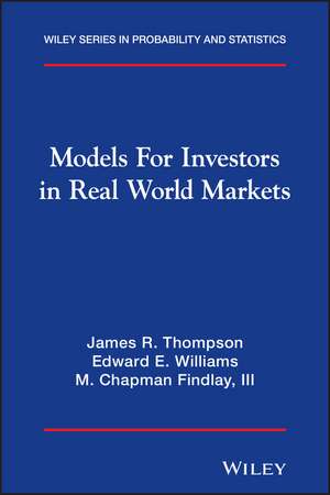 Models for Investors in Real World Markets de J. R. Thompson