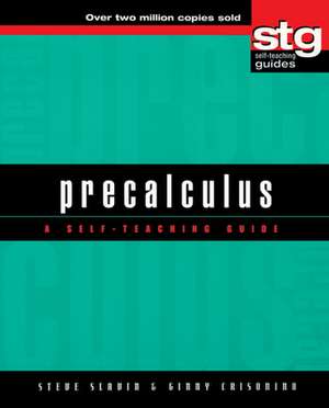 Precalculus: A Self-Teaching Guide de Steve Slavin