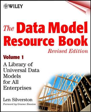 The Data Model Resource Book, Revised Edition, Universal Data Models for All Enterprises V 1 Revised Edition +CD de L Silverston