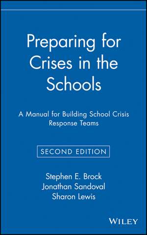 Preparing for Crises in the Schools – A Manual for Building School Crisis Response Teams 2e de SE Brock