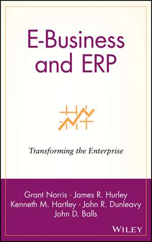 E–Business & ERP – Transforming the Enterprise de G Norris