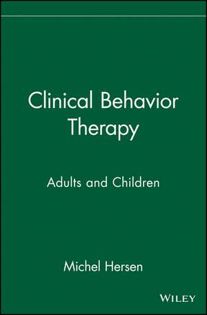 Clinical Behavior Therapy – Adults & Children de M. Hersen