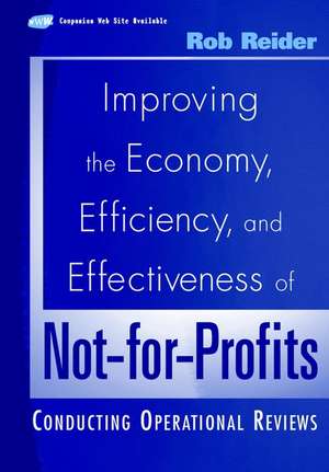 Improving the Economy, Efficiency & Effectiveness of Not–for–Profits – Conducting Operational Reviews de R Reider