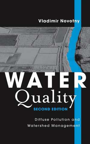 Water Quality – Diffuse Pollution & Watershed Management 2e de V Novotny