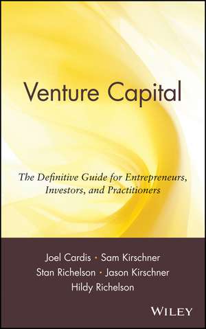 Venture Capital – The Definitive Guide for Entrepreneurs, Investors and Practitioners de J Cardis