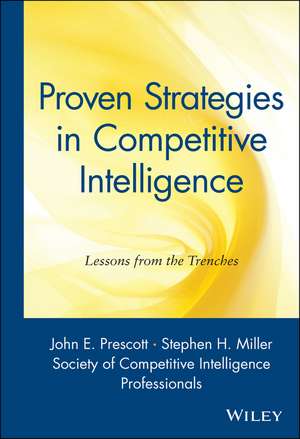 Proven Strategies in Competitive Intelligence – Lessons from the Trenches de Society of Comp