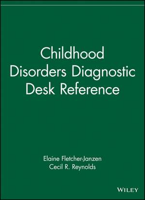 Childhood Disorders Diagnostic Desk Reference de E Fletcher–Janzen